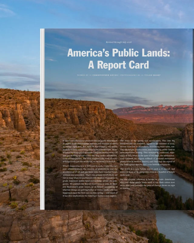 “For most of this century, our public lands have been something close to an afterthought.”Christopher Keyes, founder of @re_publiclands, returns with the second installment of the Public Lands Report Card.In Modern Huntsman Volume 17, Keyes and his team grade America’s stewardship of its public lands across six categories. The overall grade is a D, down from a D+ in February. A handful of bright spots hold, and the strongest grade on the card comes from the states.Stewardship requires community. Follow @re_publiclands for weekly news surrounding public lands.Subscribe or give the gift of Modern Huntsman to read this story in print. Link in bio.Words by: Christopher Keyes (@re_publiclands)Photography by: Tyler Sharp (@tylersharpphoto)